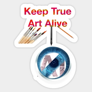 keep true Art Alive Sticker